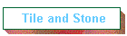 Tile and Stone